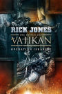 OPERATION ISKARIOT (Die Ritter des Vatikan 3): Thriller