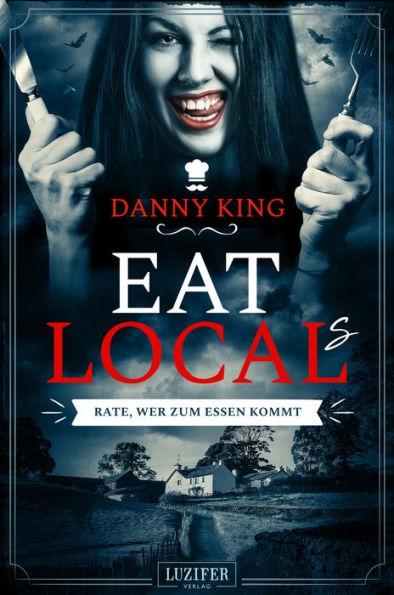 EAT LOCAL(s) - Rate, wer zum Essen kommt: Roman