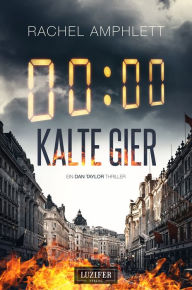 Title: KALTE GIER: Thriller, Author: Rachel Amphlett