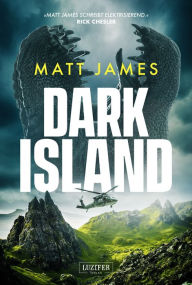 Title: DARK ISLAND: Roman, Author: Matt James