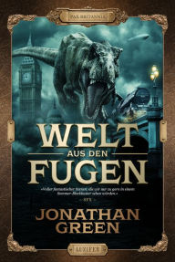 Title: WELT AUS DEN FUGEN: Abenteuer, Fantasythriller, Author: Jonathan Green