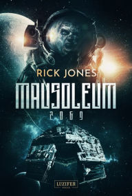 Title: MAUSOLEUM 2069: Horror-SciFi-Thriller, Author: Rick Jones
