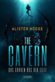 Title: THE CAVERN - Das Grauen aus der Tiefe: Horrorthriller, Author: Alister Hodge