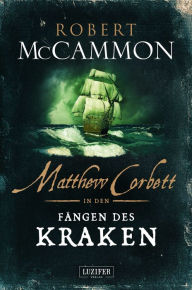 Online books for free no download MATTHEW CORBETT in den Fängen des Kraken: Roman (English literature) by Robert McCammon, Nicole Lischewski