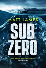 Title: SUB ZERO: Horrorthriller, Author: Matt James