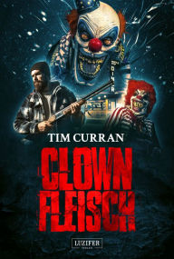 Title: CLOWNFLEISCH: Horrorthriller, Author: Tim Curran