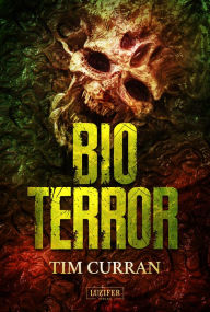 Title: BIOTERROR: Horrorthriller, Author: Tim Curran