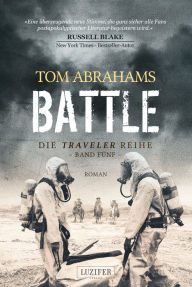 Title: BATTLE (Traveler 5): postapokalyptischer Roman, Author: Tom Abrahams