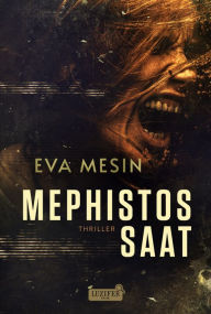 Title: MEPHISTOS SAAT: FBI-Thriller, Author: Eva Mesin