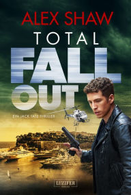 Title: TOTAL FALLOUT: Thriller, Author: Alex Shaw