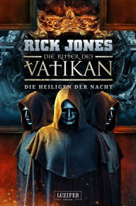 Title: DIE HEILIGEN DER NACHT (Die Ritter des Vatikan 13): Thriller, Author: Rick Jones