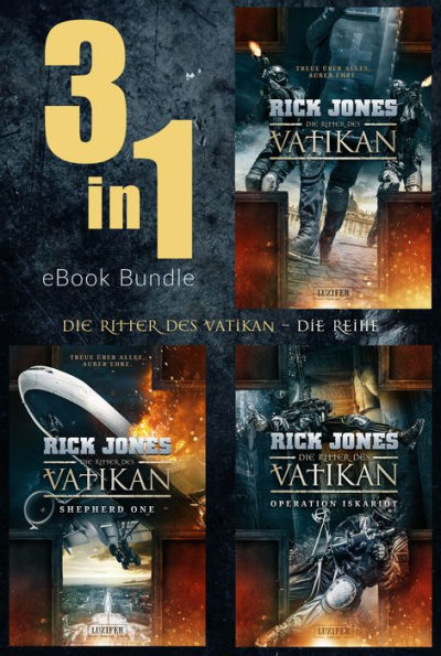 DIE RITTER DES VATIKAN (Band 1-3) Bundle: Thriller, Action, Abenteuer