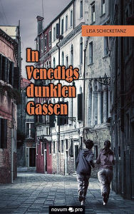 Title: In Venedigs dunklen Gassen, Author: Shifeng Wen