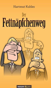 Title: Der Fettnäpfchenweg, Author: Hartmut Kuhles
