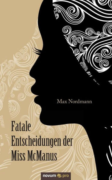 Fatale Entscheidungen der Miss McManus