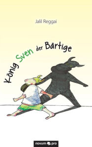 Title: König Sven der Bärtige, Author: Jalil Reggai
