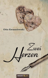 Title: Zwei Herzen, Author: Otto Kwasniewski