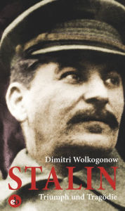 Title: Stalin: Triumph und Tragödie, Author: Dimitri Wolkogonow