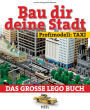 Bau dir deine Stadt - Profimodell: Taxi: Das große Lego Buch