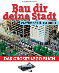 Title: Bau dir deine Stadt - Profimodell: Cabrio: Das große Lego Buch, Author: Joachim Klang