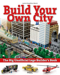 Title: Build your own city: The Big Unofficial Lego Builder's Book, Author: Joachim Klang