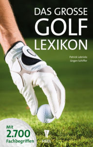 Title: Das große Golf-Lexikon, Author: Patrick Labriola