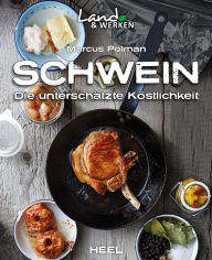 Title: Schwein: Die unterschätzte Köstlichkeit, Author: Marcus Polman