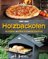 Title: Holzbackofen: Aufbau - Praxis - Rezepte, Author: Rudolf Jaeger