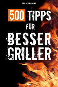 Title: 500 Tipps für Bessergriller, Author: Carsten Bothe