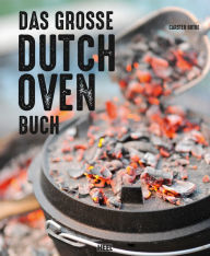 Title: Das große Dutch Oven Buch, Author: Carsten Bothe