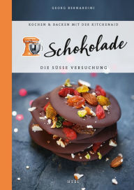 Title: Schokolade: Die süße Versuchung, Author: Georg Bernardini