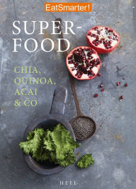 Title: EatSmarter! Superfood: Chia, Quinoa, Acai & Co., Author: EatSmarter!