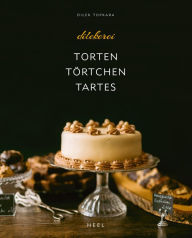 Title: Dilekerei: Torten - Törtchen - Tartes, Author: Dilek Topkara