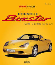 Title: Porsche Boxster: Typ 986 In der Mitte liegt die Kraft, Author: Brian Long