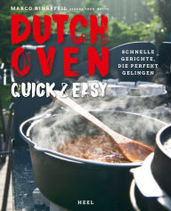 Title: Dutch Oven quick & easy: Schnelle Gerichte, die perfekt gelingen, Author: Marco Ringpfeil