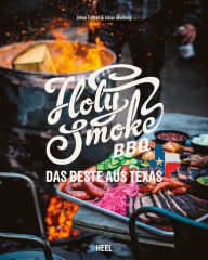 Title: Holy Smoke BBQ: Das Beste aus Texas, Author: Johan Akerberg