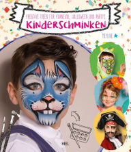 Kinderschminken: Kreative Ideen für Karneval, Halloween und Partys