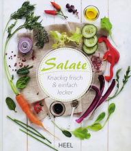 Title: Salate: Knackig frisch & einfach lecker, Author: Lorenza Alcantara
