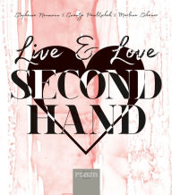 Title: Live & Love Secondhand, Author: Stephanie Neumann