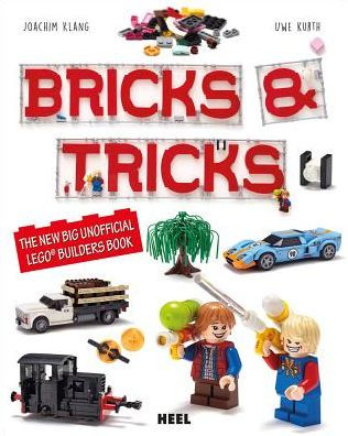 Bricks & Tricks: The new big unofficial LEGO Builders Book