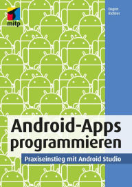 Title: Android-Apps programmieren: Praxiseinstieg mit Android Studio, Author: Eugen Richter