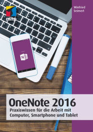 Title: OneNote 2016: Praxiswissen für die Arbeit mit Computer, Smartphone und Tablet, Author: Winfried Seimert