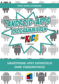 Title: Android-Apps programmieren: Smartphone-Apps entwickeln ohne Vorkenntnisse, Author: Hans-Georg Schumann