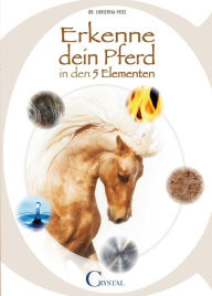 Title: Erkenne Dein Pferd in den 5 Elementen, Author: Dr. Christina Fritz