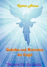 Title: Gedichte und Motivation der Engel, Author: Katrin Arina
