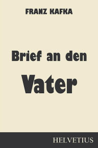 Title: Brief an den Vater, Author: Franz Kafka