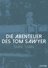 Title: Die Abenteuer des Tom Sawyer, Author: Mark Twain