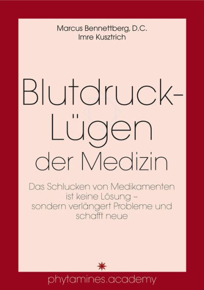 Blutdruck-Lügen der Medizin: Das Schlucken von Medikamenten ist keine Lösung - sondern verlängert Probleme und schafft neue