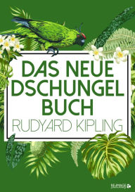 Title: Das neue Dschungelbuch, Author: Rudyard Kipling