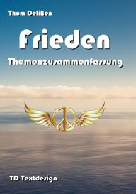 Title: Frieden: Themenzusammenfassung, Author: Thom Delißen